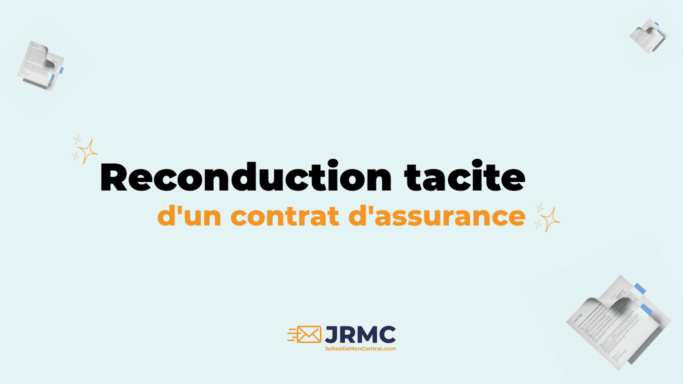 Reconduction tacite assurance : tout comprendre en 2026